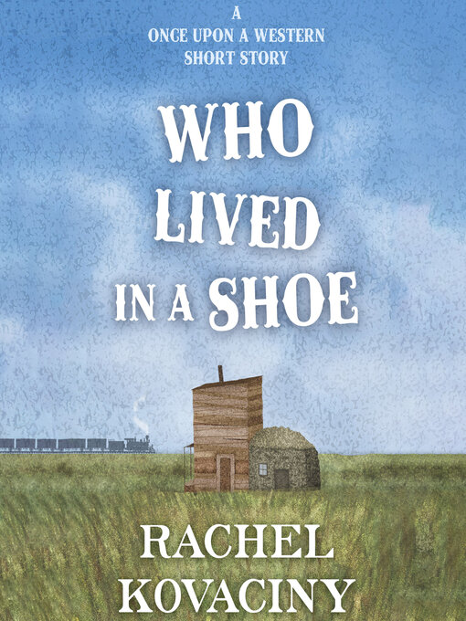 Title details for Who Lived in a Shoe by Rachel Kovaciny - Available